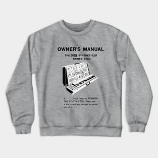 Don't forget to TURN ON THE SYNTHESIZER! Crewneck Sweatshirt